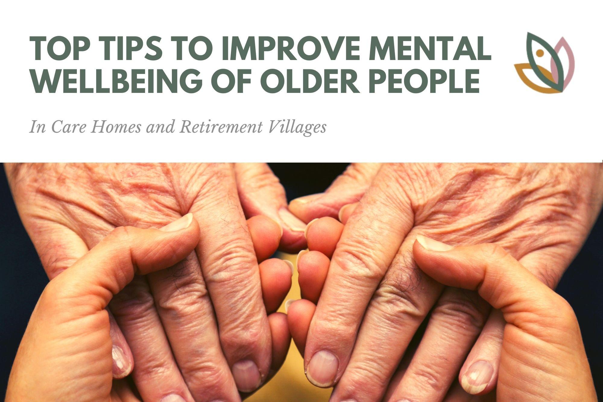 mental wellbeing of older people in care homes and retirement living